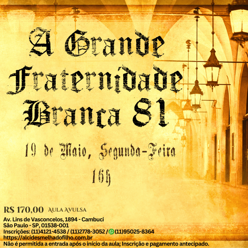 A Grande Fraternidade Branca 81 (Maio)