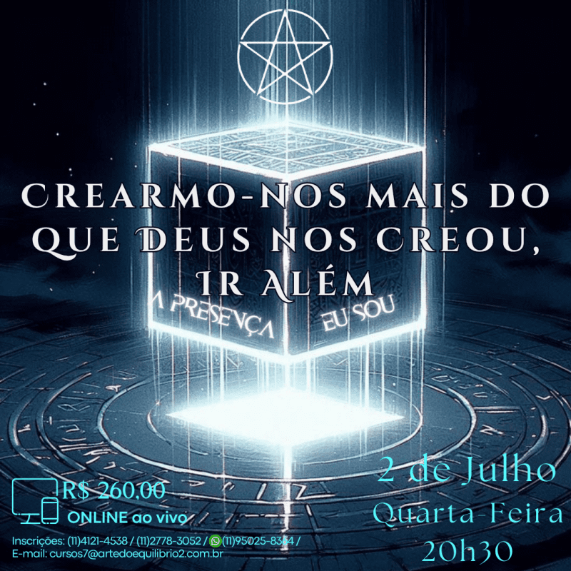 Curso Online e ao Vivo: Crearmo-nos mais do que Deus nos Creou, Ir Além (Julho)