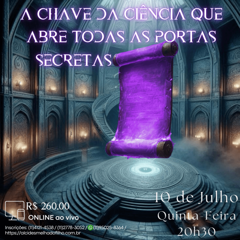 Curso Online e ao Vivo: A Chave da Ciência que abre todas as Portas Secretas (Julho)