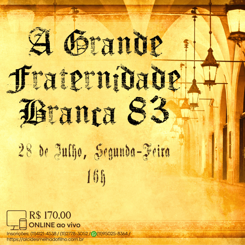 Curso Online e ao Vivo: Encontro da Fraternidade Branca 83 (Julho)