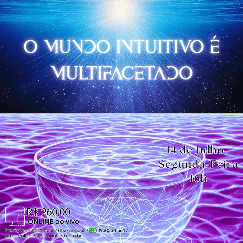 Curso Online e ao Vivo: O Mundo Intuitivo é Multifacetado (Julho)