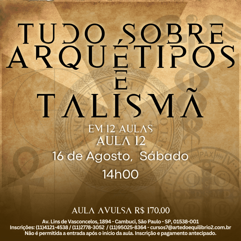 Tudo Sobre Arquétipos e Talismã - Aula 12/12 (Agosto)