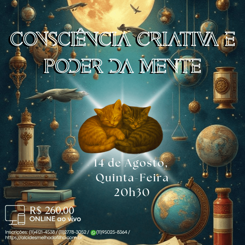 Curso Online e ao Vivo: Consciência Criativa e Poder da Mente (Agosto)