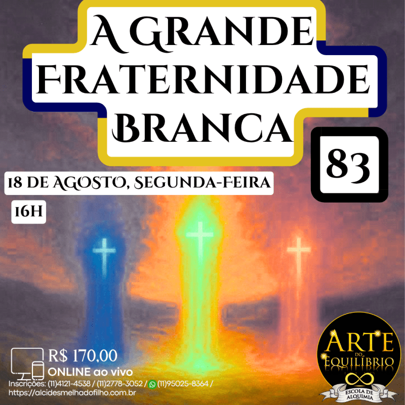 Curso Online e ao Vivo: A Grande Fraternidade Branca 83 (Agosto)